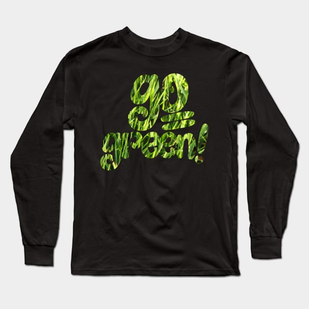 go green Long Sleeve T-Shirt by thecave85